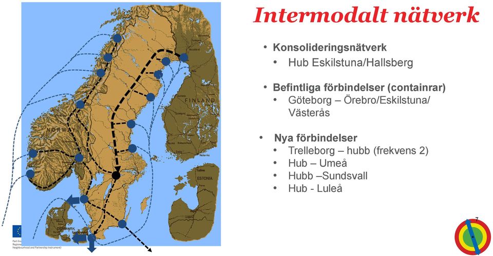 Göteborg Örebro/Eskilstuna/ Västerås Nya förbindelser