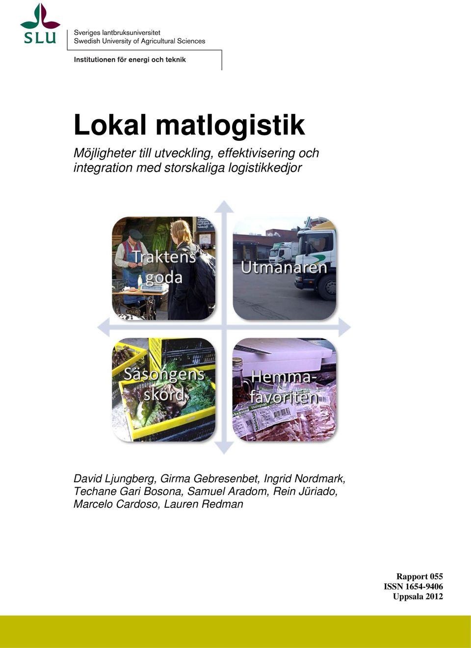 Gebresenbet, Ingrid Nordmark, Techane Gari Bosona, Samuel Aradom, Rein