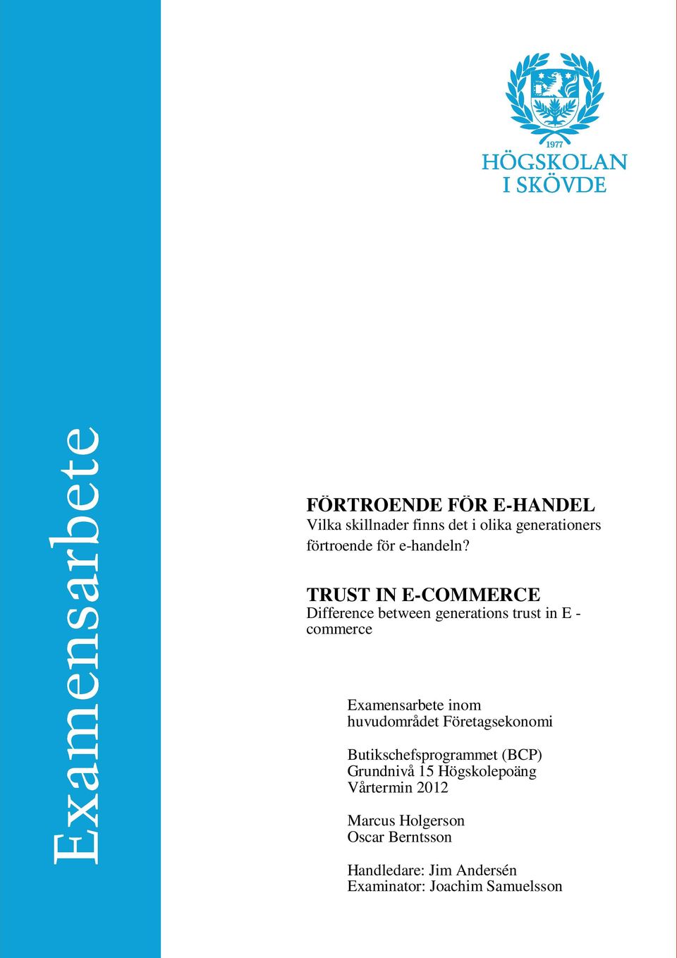 TRUST IN E-COMMERCE Difference between generations trust in E - commerce 1 Examensarbete inom