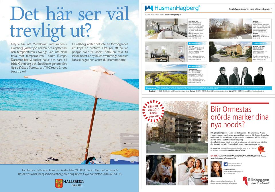 Som en resa till tävla Nej, Nej, vi mot vi har har temperaturen inte inte Medelhavet Medelhavet i södra runt runt knuten Europa.