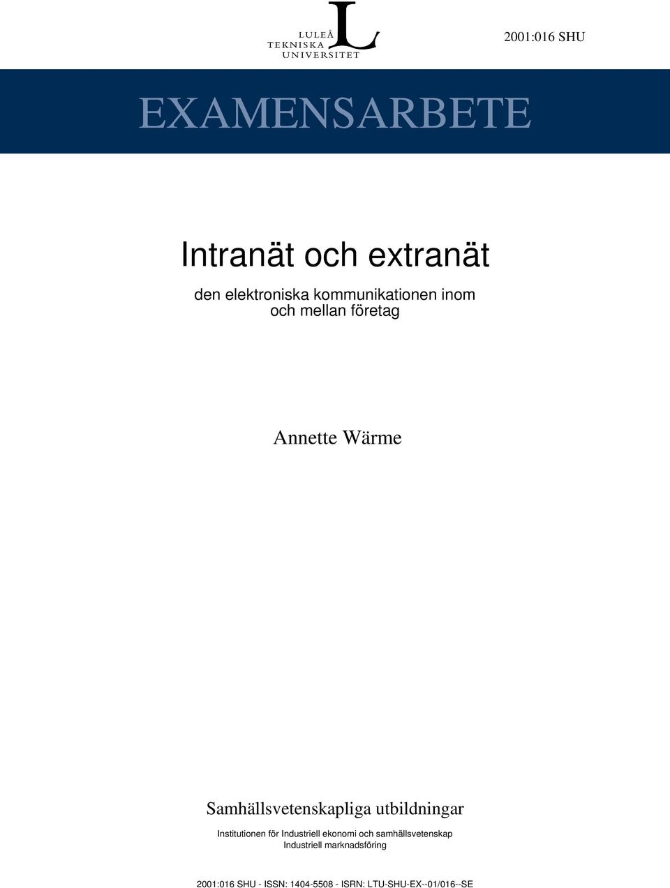 utbildningar Institutionen för Industriell ekonomi och samhällsvetenskap