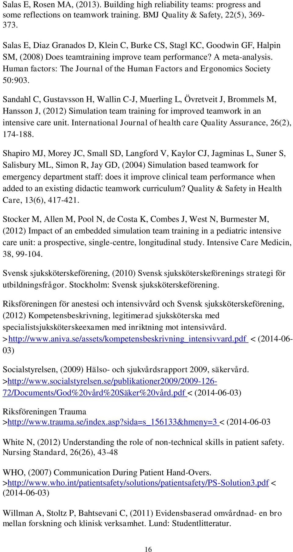 Human factors: The Journal of the Human Factors and Ergonomics Society 50:903.