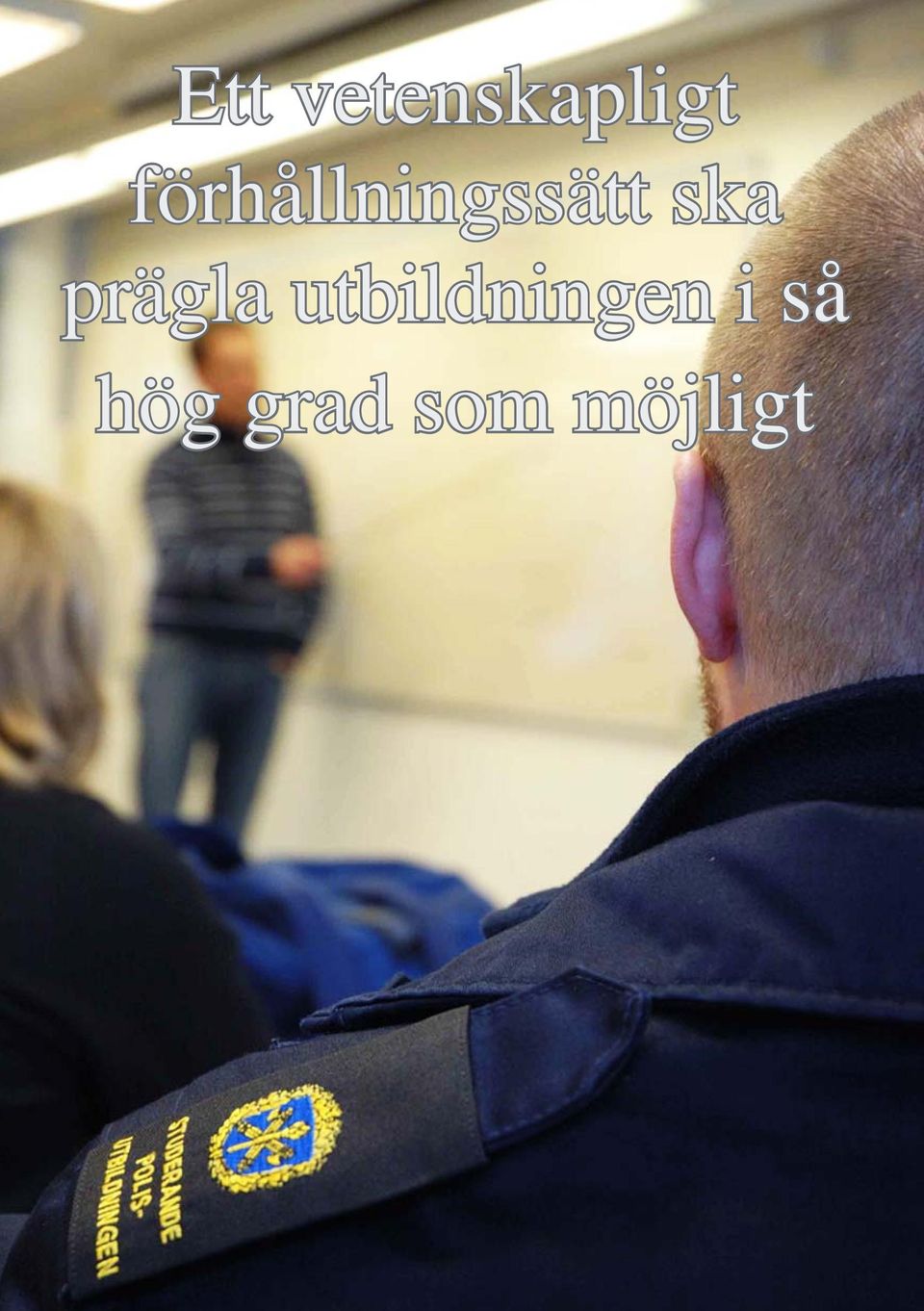 prägla utbildningen