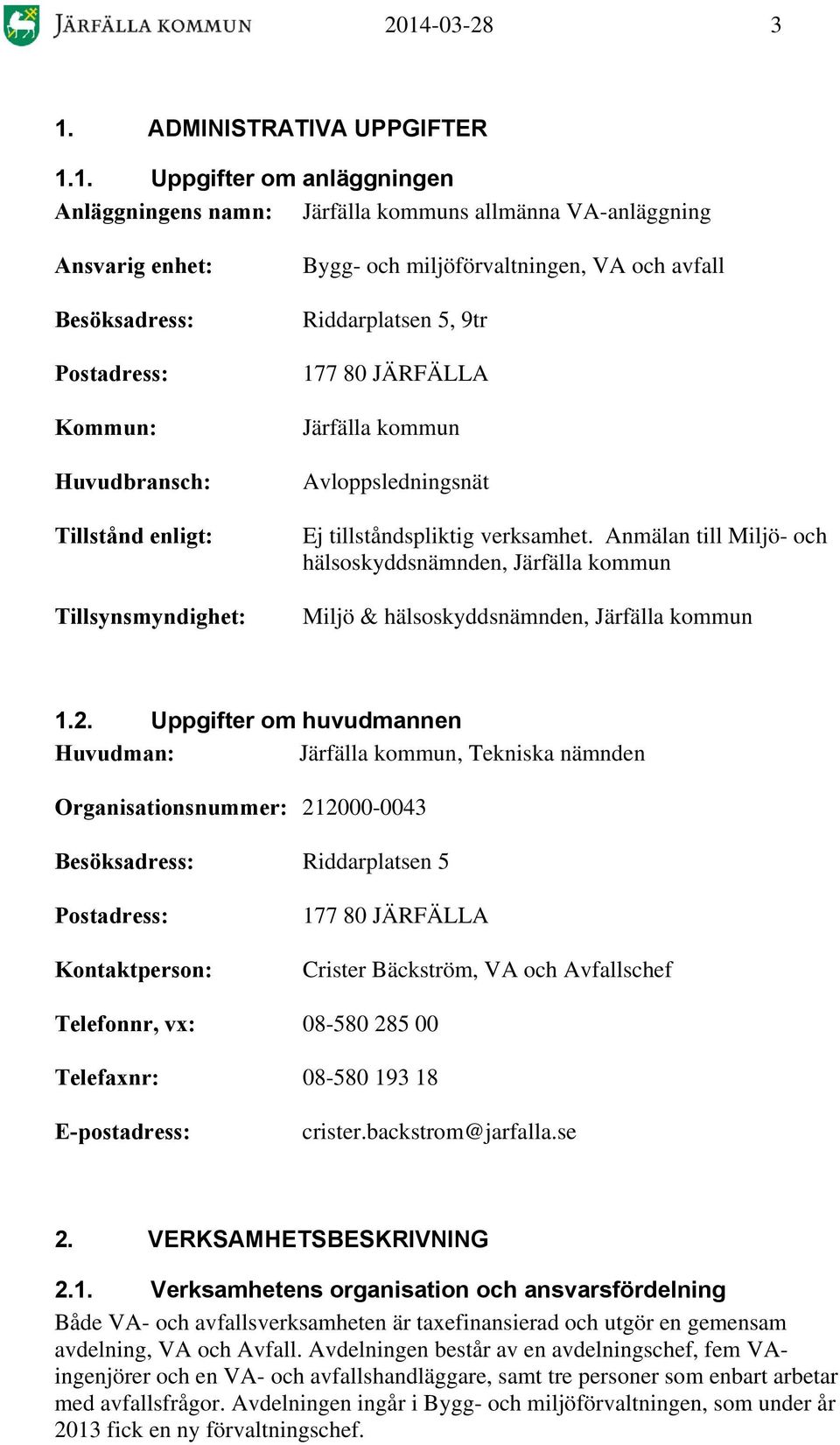 Amäla till Miljö- och hälsoskysäm, Järfälla kommu Miljö & hälsoskysäm, Järfälla kommu 1.2.