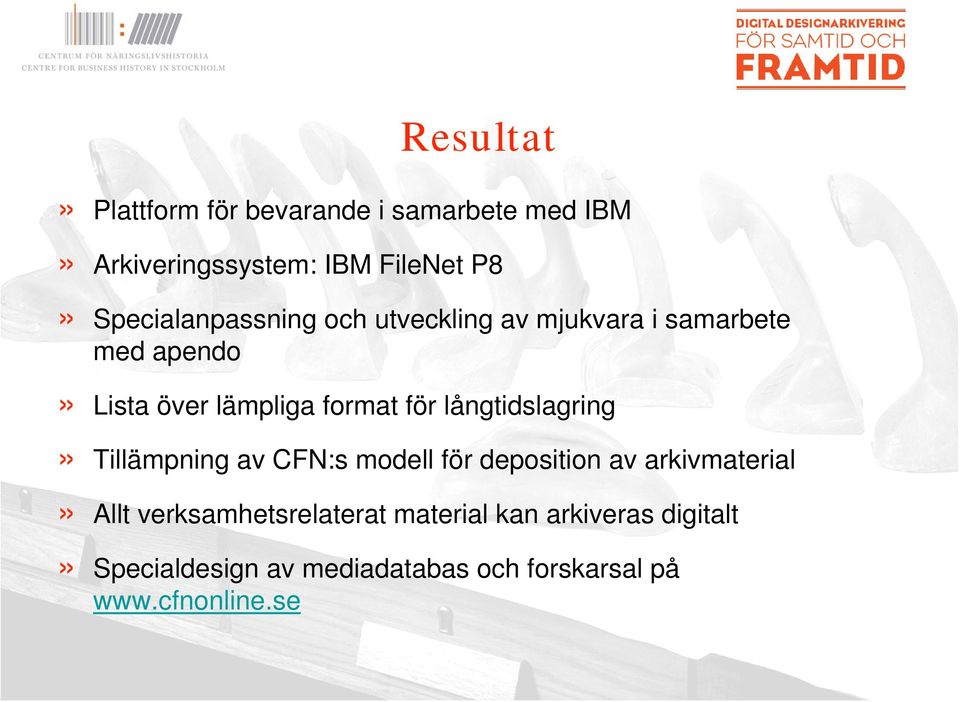 för långtidslagring» Tillämpning av CFN:s modell för deposition av arkivmaterial» Allt