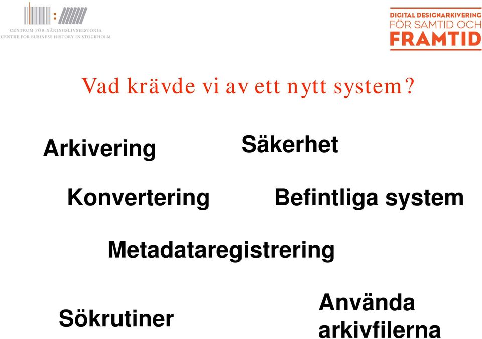 Befintliga system