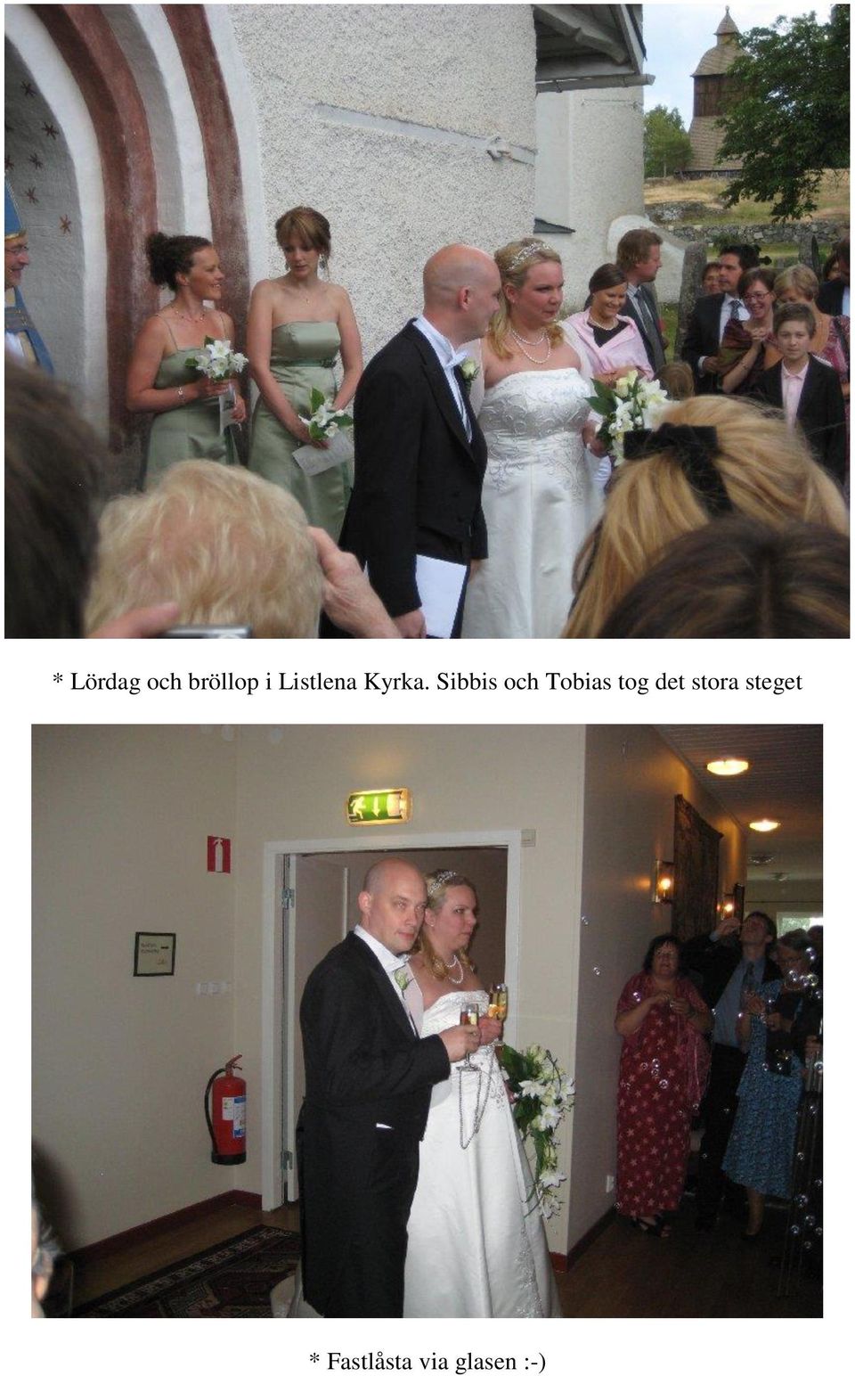 Sibbis och Tobias tog det