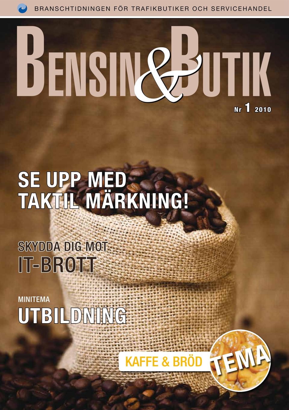 & Nr 1 2010 se upp med taktil märkning!