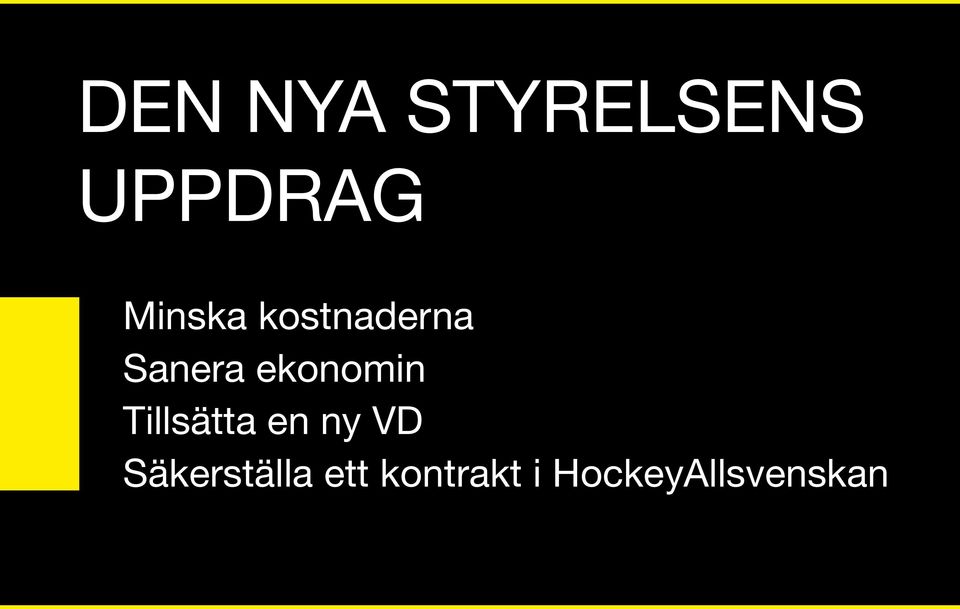 ekonomin Tillsätta en ny VD
