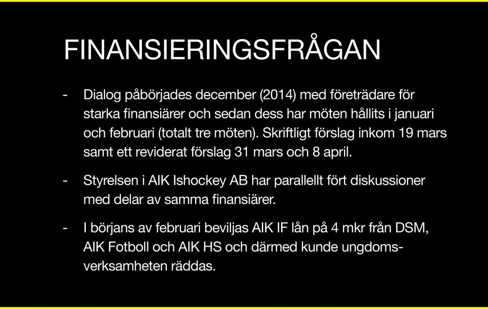 Skriftligt förslag inkom 19 mars samt ett reviderat förslag 31 mars och 8 april.