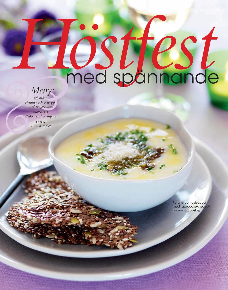 Ananassorbet med spännande Potatis- och ostsoppa med