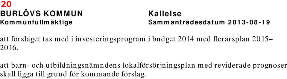 med flerårsplan 2015 2016, att barn- och utbildningsnämndens