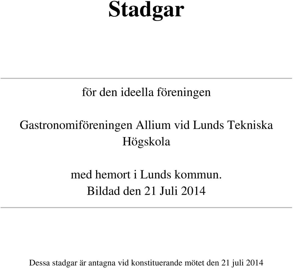 Högskola med hemort i Lunds kommun.