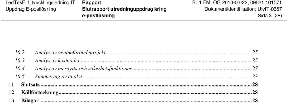 4 Analys av mernytta och säkerhetsfunktioner... 27 10.