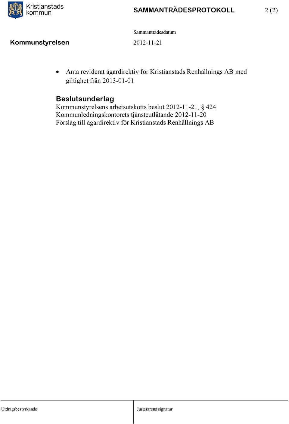 Kommunstyrelsens arbetsutskotts beslut 2012-11-21, 424