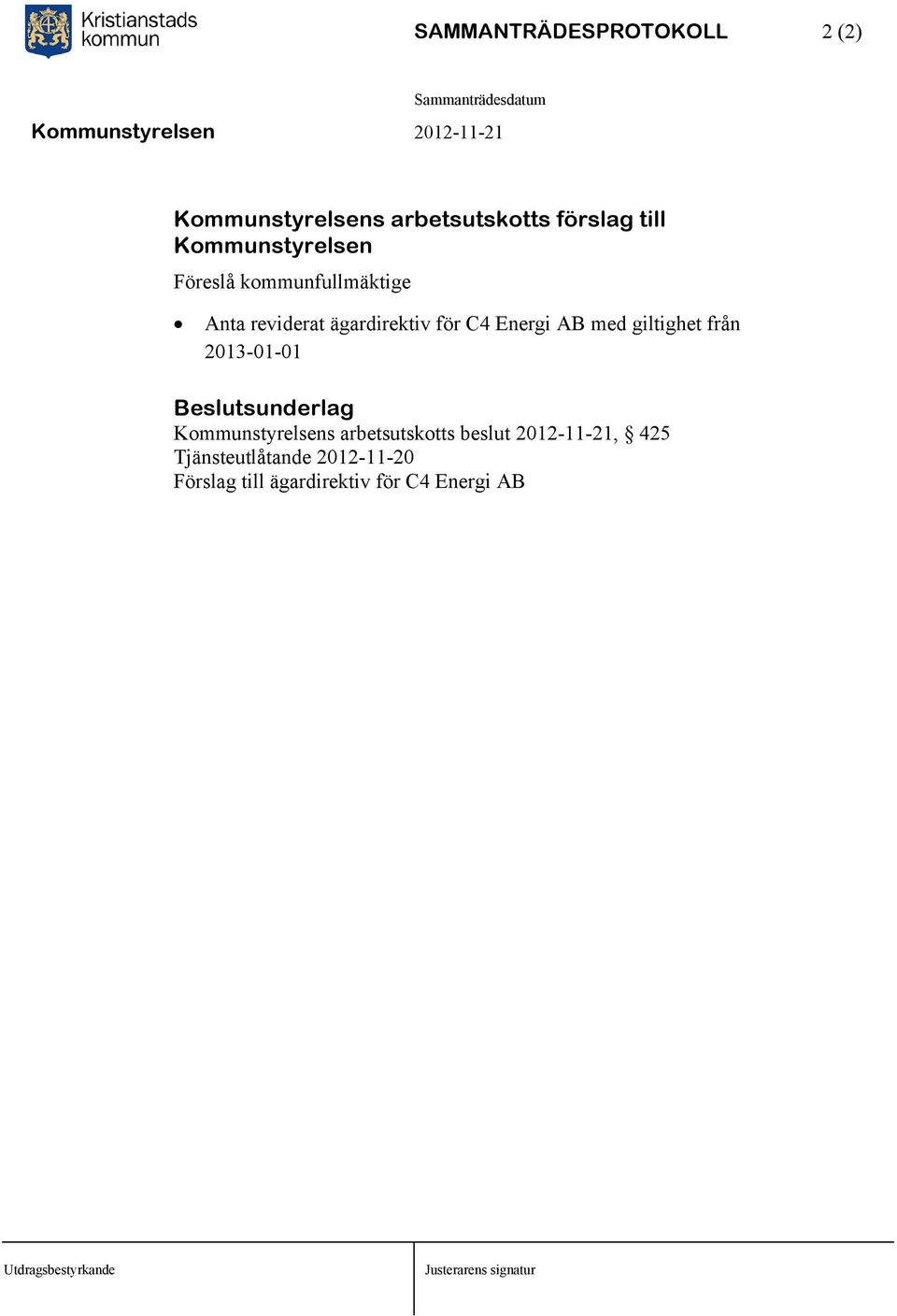 Energi AB med giltighet från 2013-01-01 Kommunstyrelsens arbetsutskotts beslut