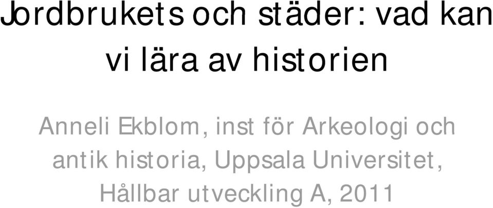 för Arkeologi och antik historia,