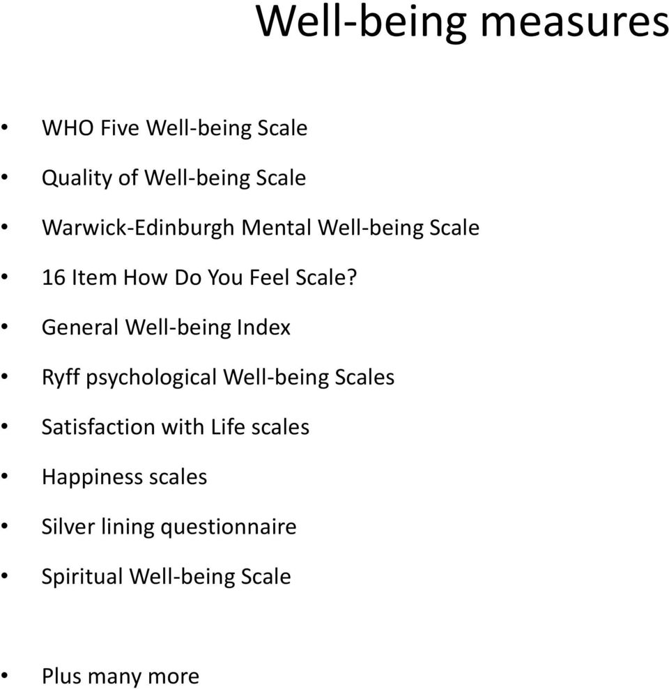 General Well-being Index Ryff psychological Well-being Scales Satisfaction with