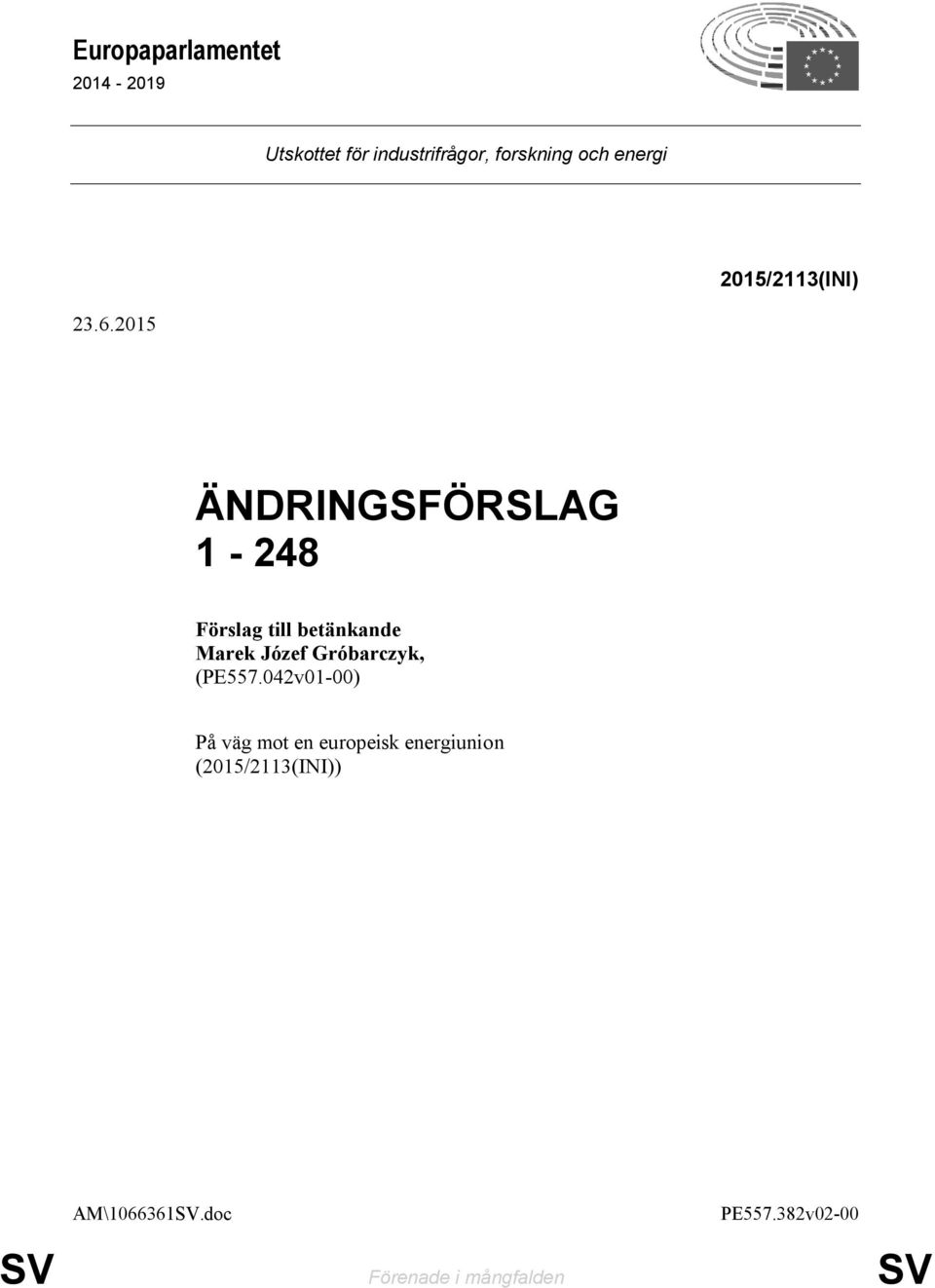 2015 ÄNDRINGSFÖRSLAG 1-248 Förslag till betänkande Marek Józef Gróbarczyk,