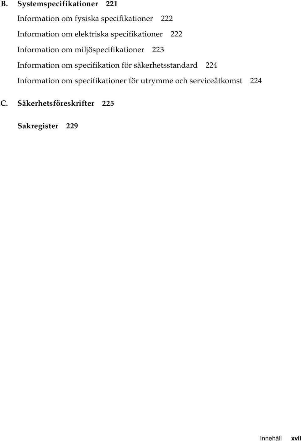 Information om specifikation för säkerhetsstandard 224 Information om