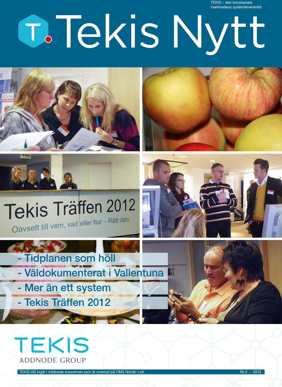 Mer än ett system - Tekis Träffen 2012 TEKIS AB ingår