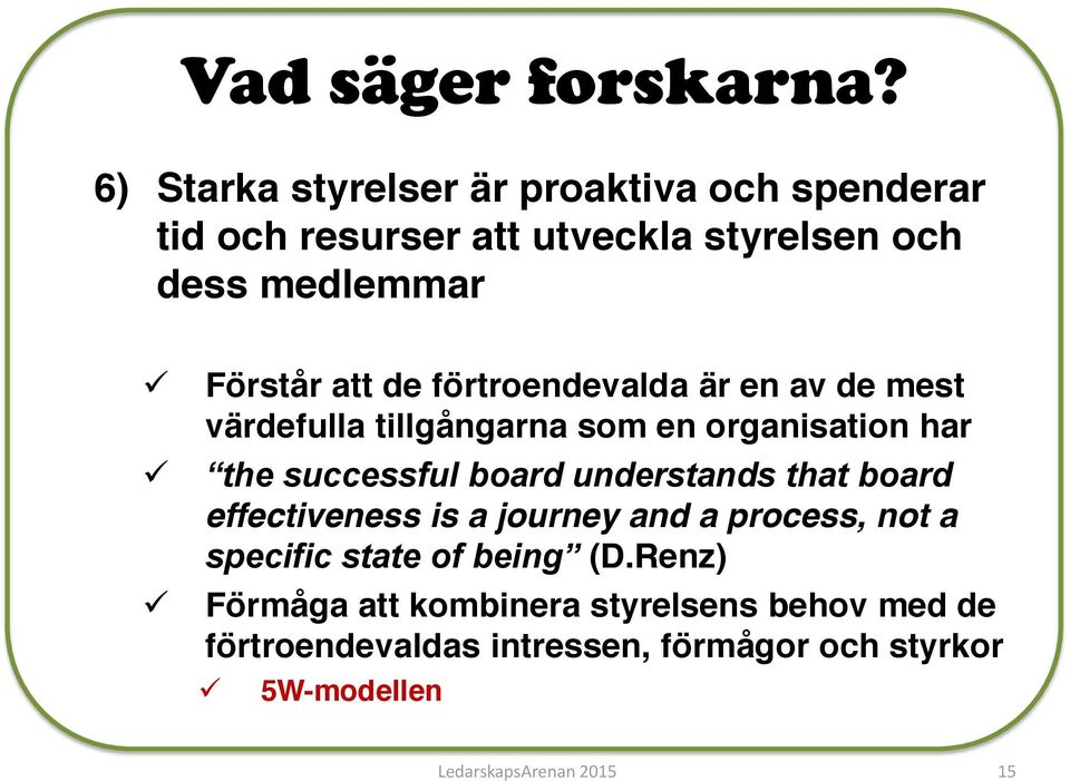 de förtroendevalda är en av de mest värdefulla tillgångarna som en organisation har the successful board understands