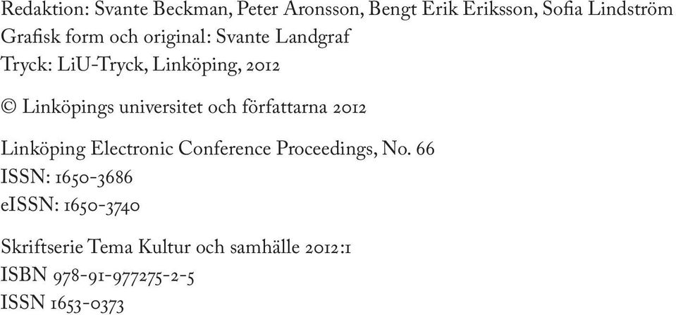 universitet och författarna 2012 Linköping Electronic Conference Proceedings, No.