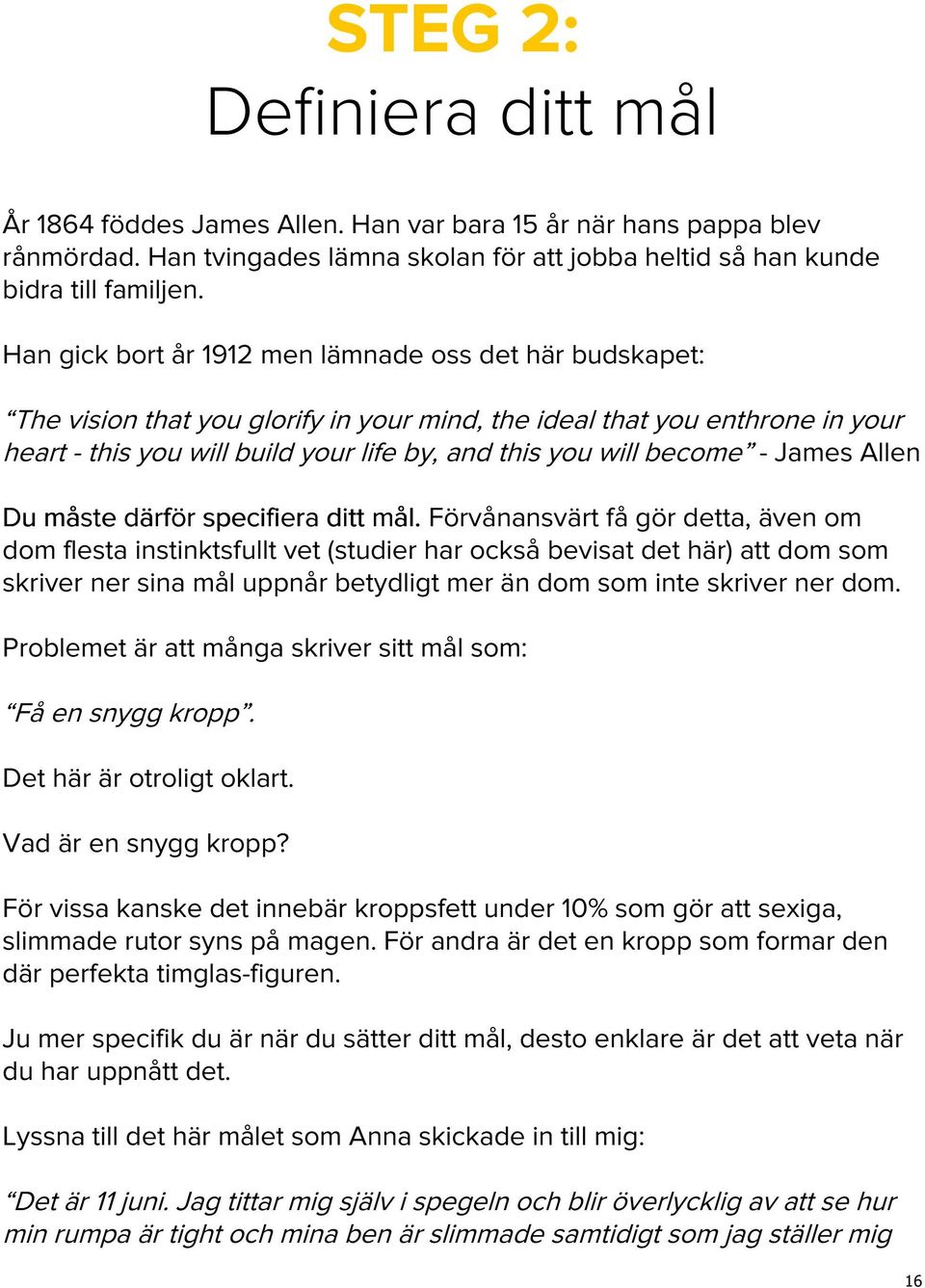 become - James Allen Du måste därför specifiera ditt mål.