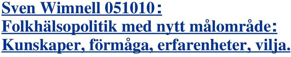 nytt målområde: