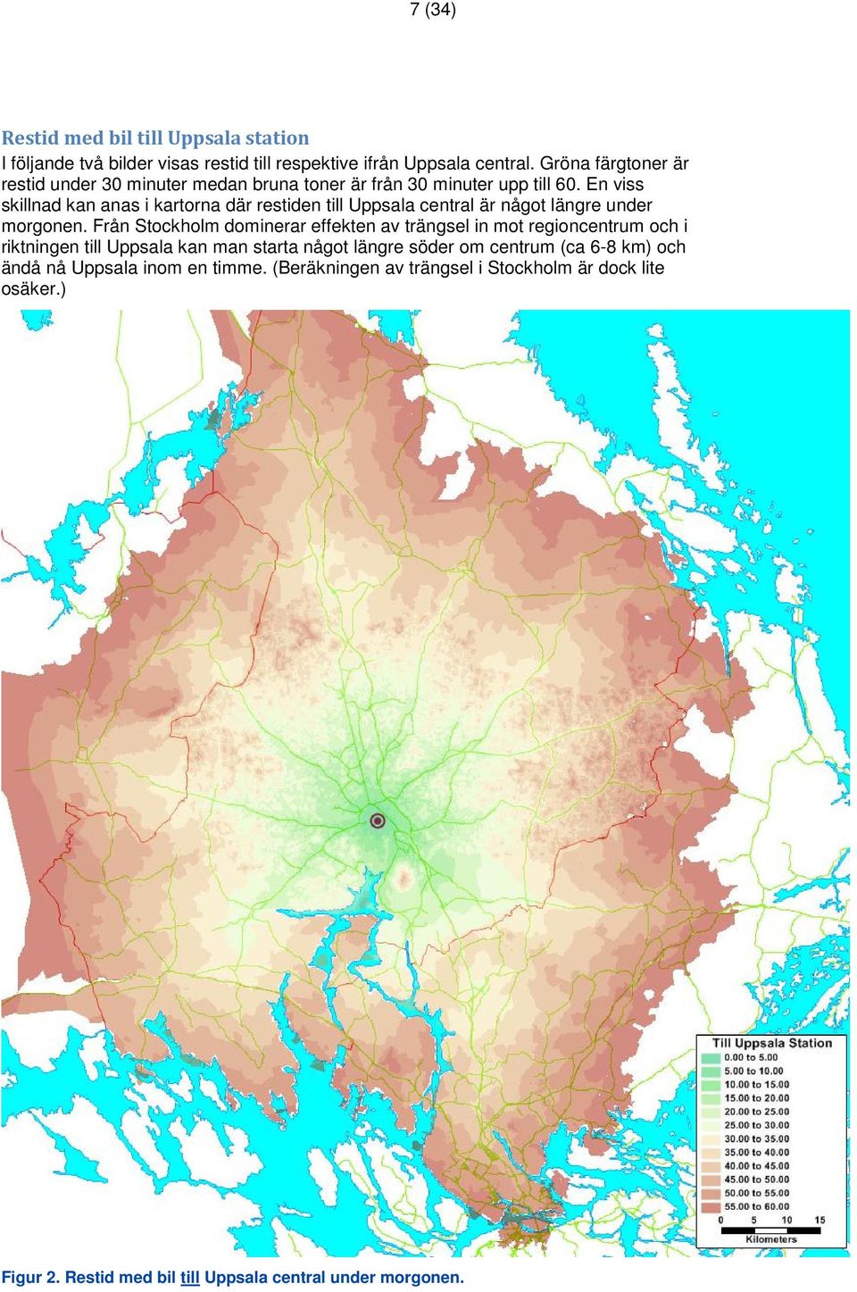 En viss skillnad kan anas i kartorna där restiden till Uppsala central är något längre under morgonen.