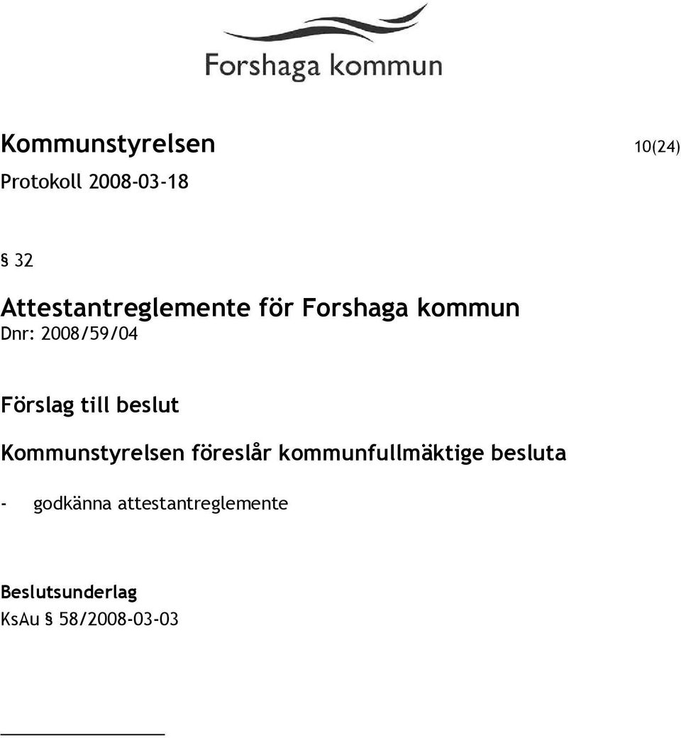 beslut Kommunstyrelsen föreslår kommunfullmäktige