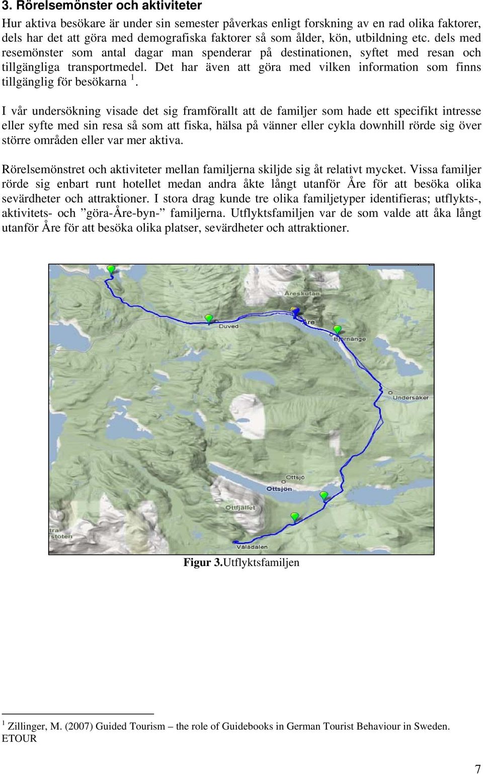 Det har även att göra med vilken information som finns tillgänglig för besökarna 1.