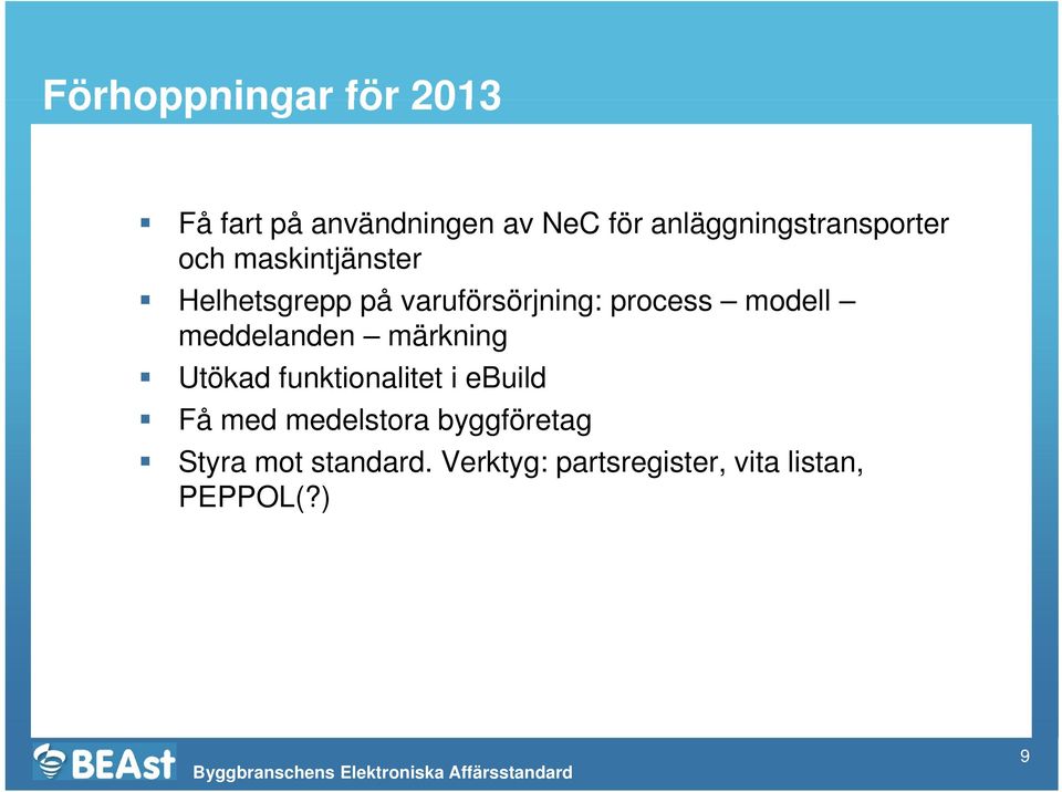 process modell meddelanden märkning Utökad funktionalitet i ebuild Få med