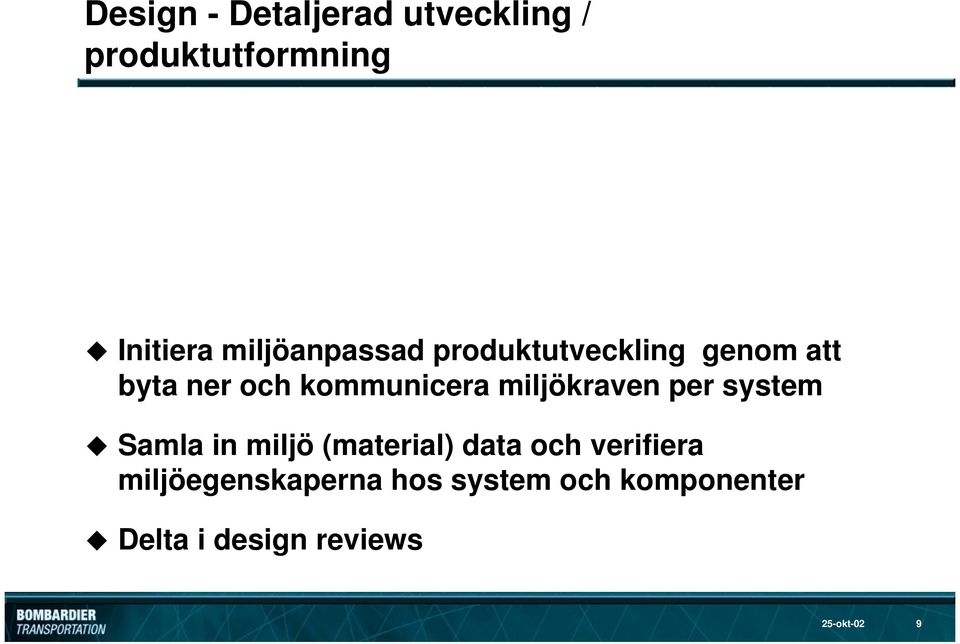 miljökraven per system Samla in miljö (material) data och verifiera