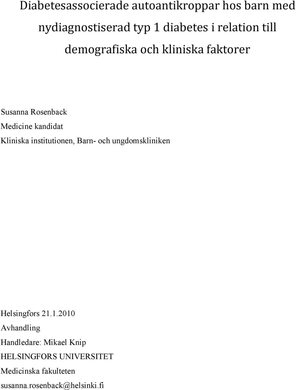 Kliniska institutionen, Barn- och ungdomskliniken Helsingfors 21.