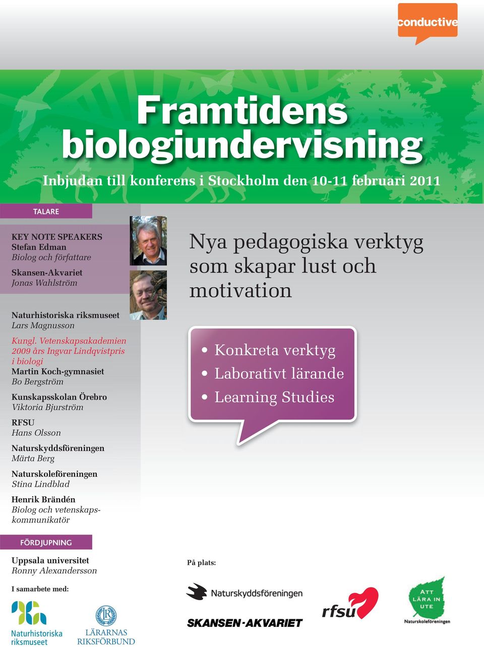 Vetenskapsakademien 2009 års Ingvar Lindqvistpris i biologi Martin Koch-gymnasiet Bo Bergström Kunskapsskolan Örebro Viktoria Bjurström RFSU Hans Olsson