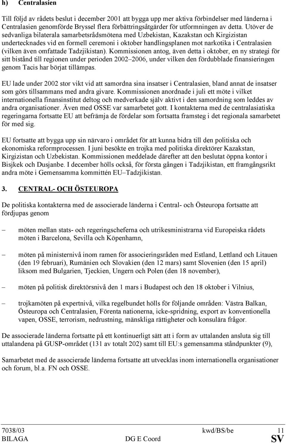 även omfattade Tadzjikistan).