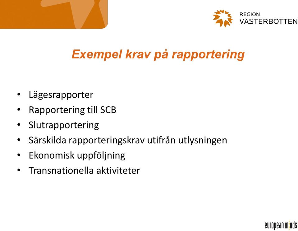 Särskilda rapporteringskrav utifrån