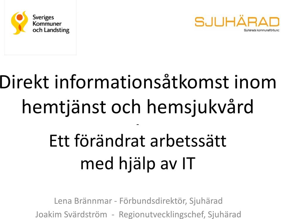 av IT Lena Brännmar - Förbundsdirektör, Sjuhärad