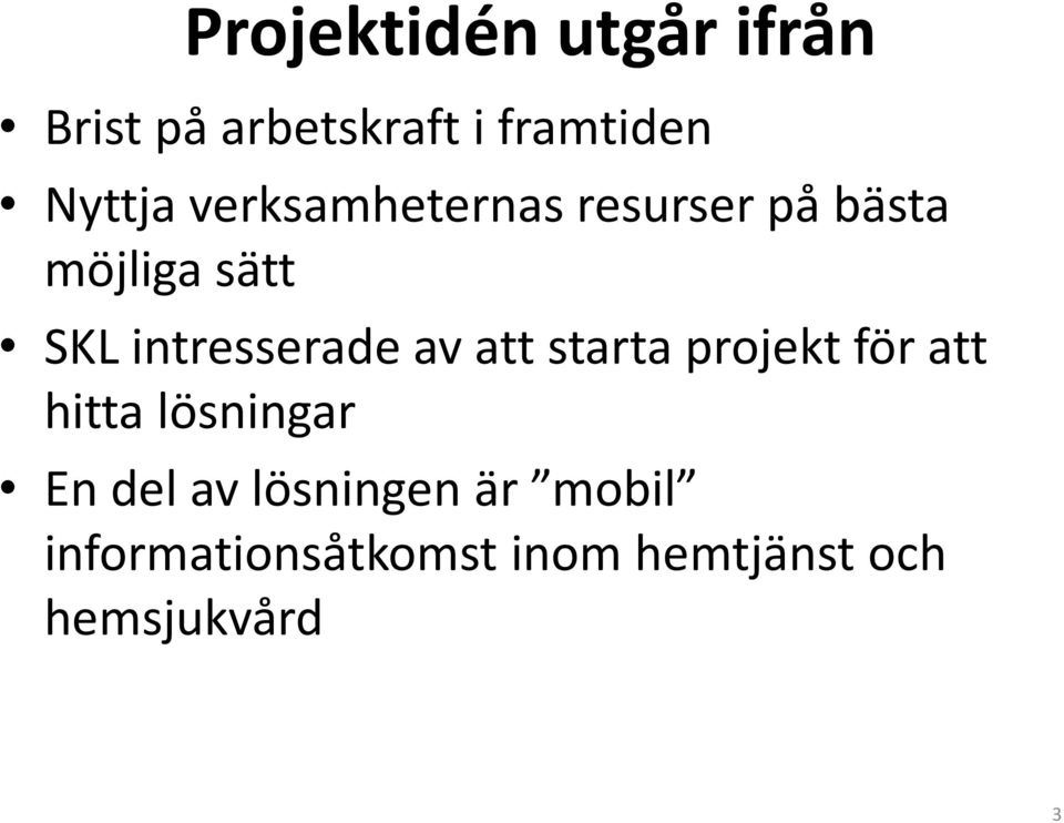 av att starta projekt för att hitta lösningar En del av