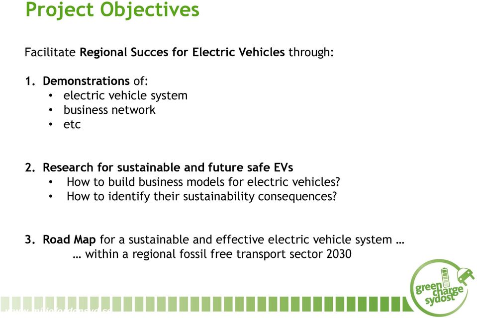 Research for sustainable and future safe EVs How to build business models for electric vehicles?