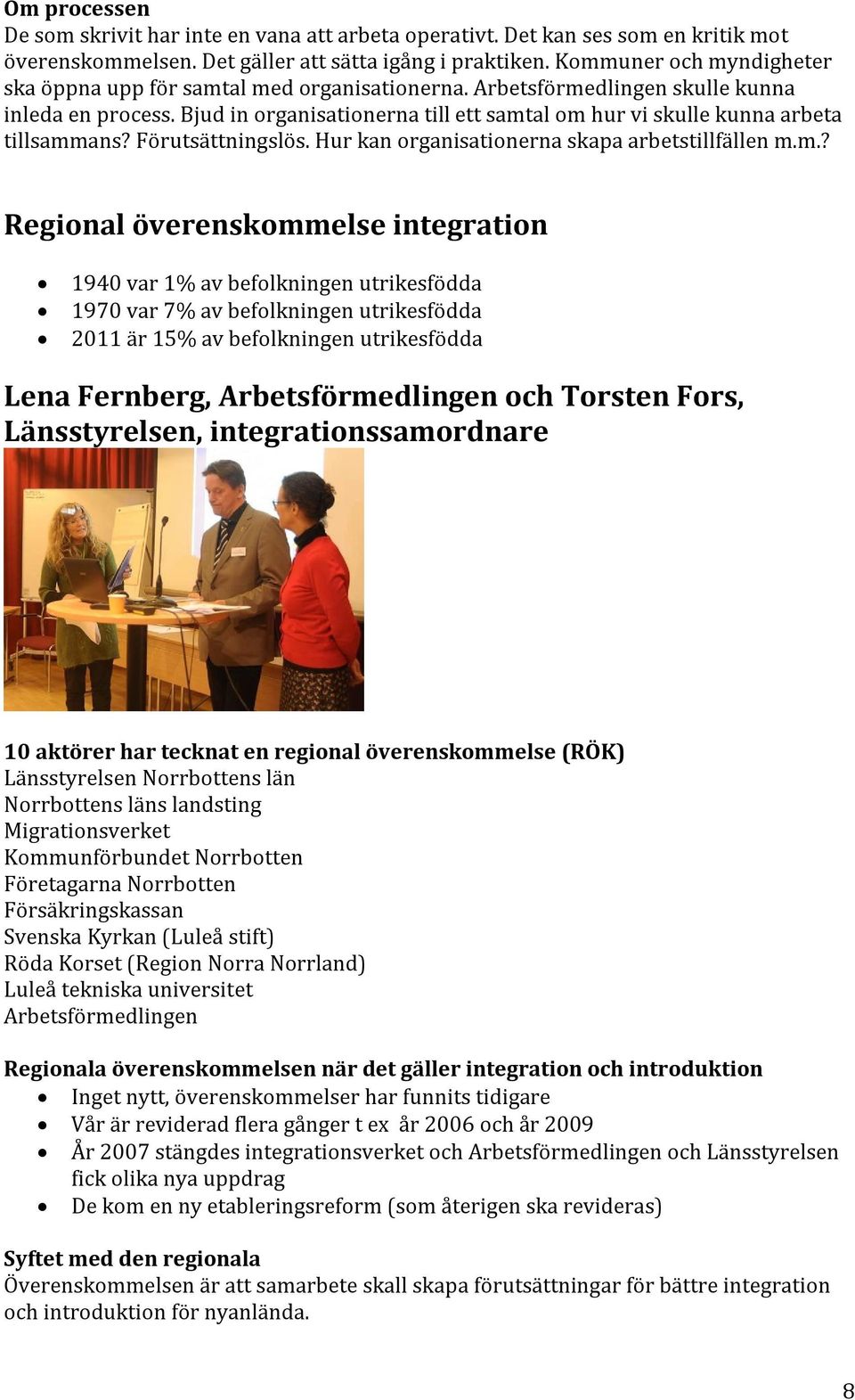 Bjud in organisationerna till ett samt