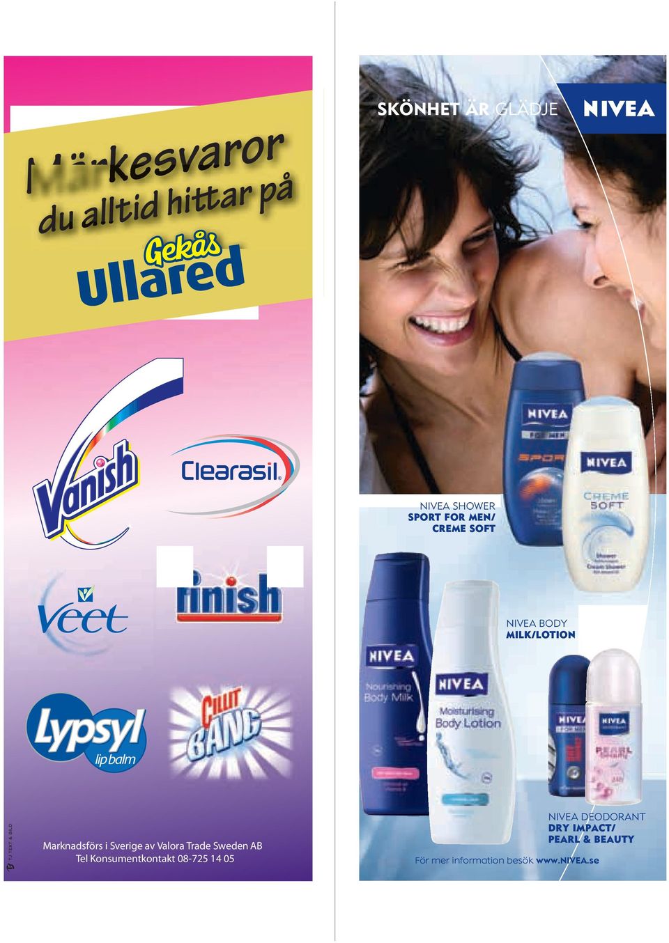 Trade Sweden AB Tel Konsumentkontakt 08-725 14 05 NIVEA