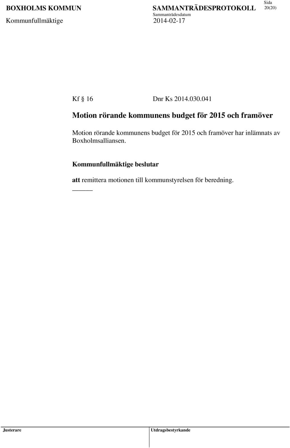 Motion rörande kommunens budget för 2015 och framöver har