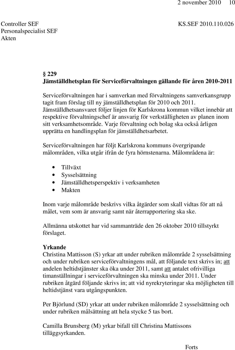 ny jämställdhetsplan för 2010 och 2011.