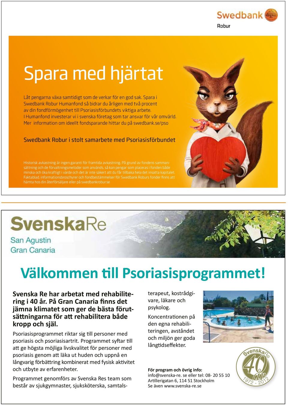 I Humanfond investerar vi i svenska företag som tar ansvar för vår omvärld. Mer information om ideellt fondsparande hittar du på swedbank.