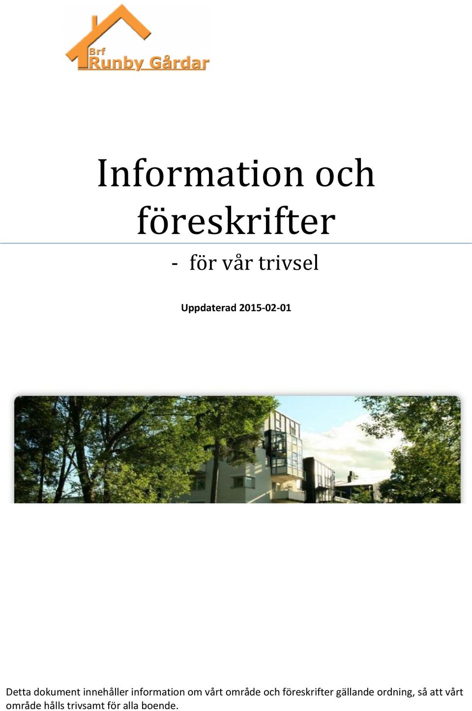 information om vårt område och föreskrifter