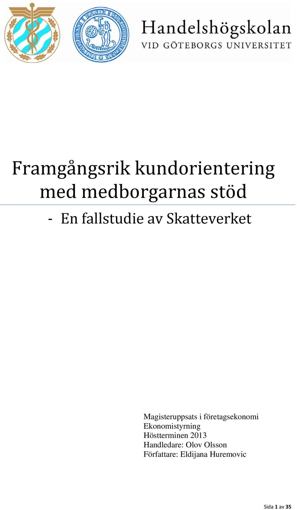 företagsekonomi Ekonomistyrning Höstterminen 2013