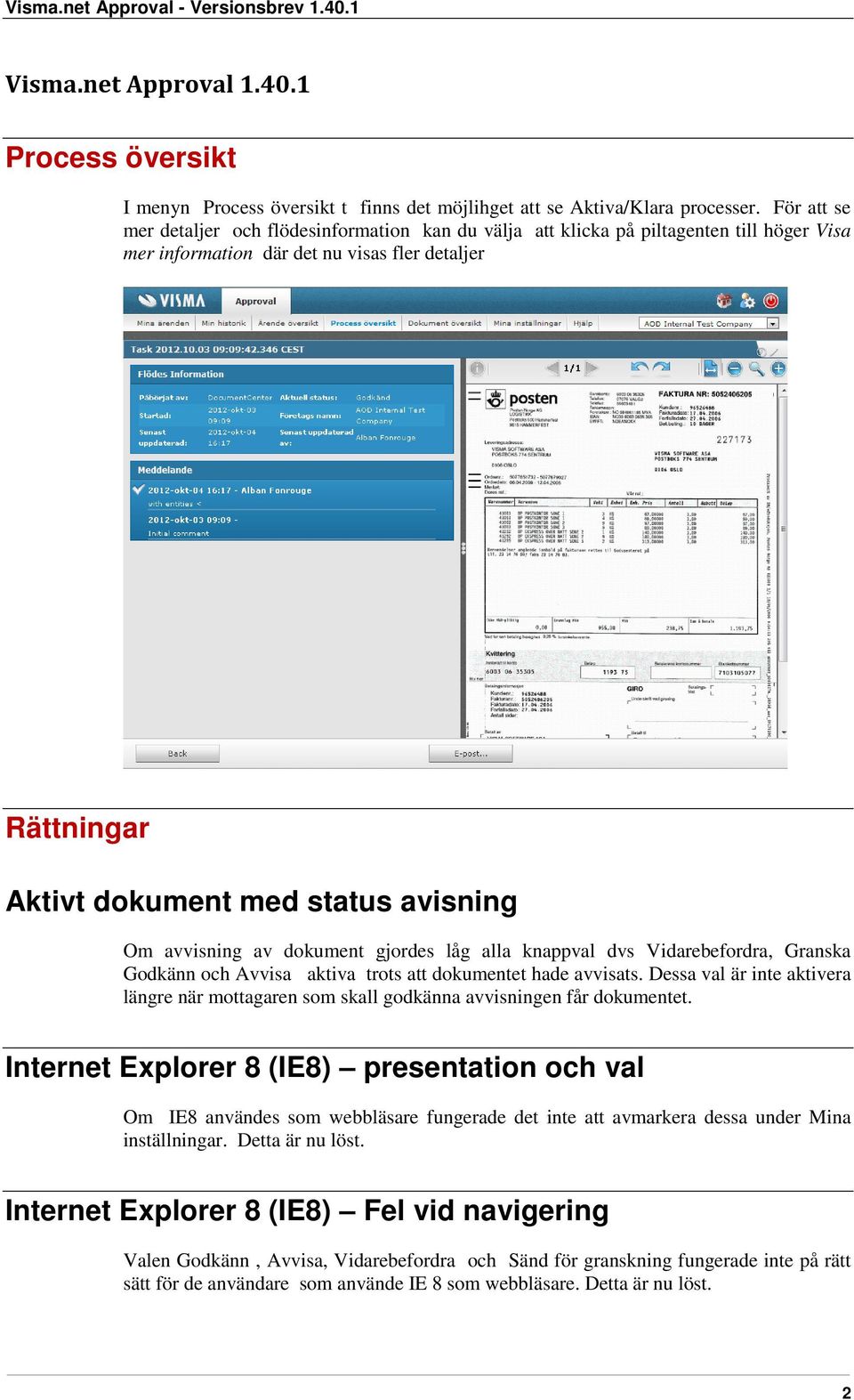 avvisning av dokument gjordes låg alla knappval dvs Vidarebefordra, Granska Godkänn och Avvisa aktiva trots att dokumentet hade avvisats.