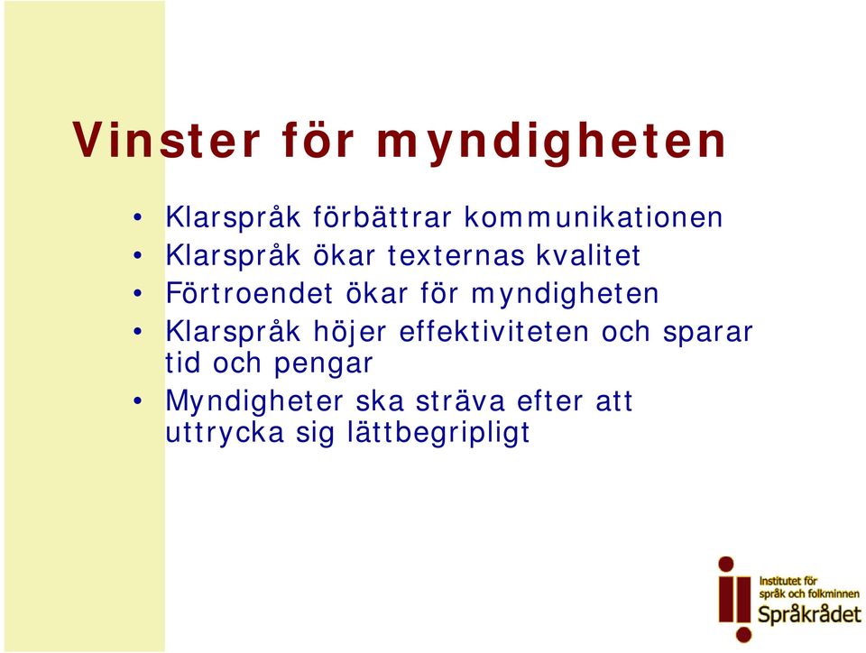 myndigheten Klarspråk höjer effektiviteten och sparar tid och